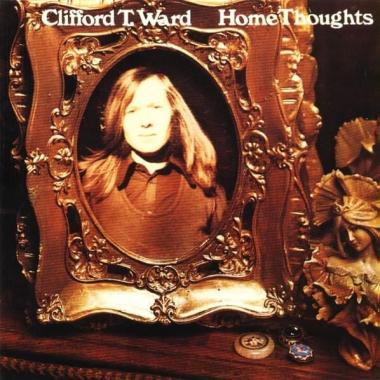 Clifford T. Ward -  Home Thoughts